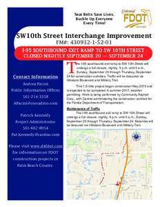 Seat Belts Save Lives. Buckle Up Everyone Every Time! SW10th Street Interchange Improvement FM#: 