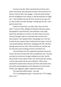 I lost him on the stair. When I opened the door to the bar, three people were leaving. They pushed past me and he went back down to let them out. When he didn’t come up again – he had been pretty insistent about the 