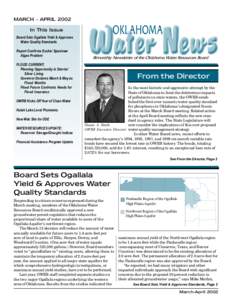 1 MARCH - APRIL 2002 In This Issue Board Sets Ogallala Yield & Approves Water Quality Standards Report Confirms Eucha/ Spavinaw