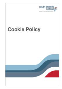 Cookie Policy  Cookie Policy South Thames College takes the privacy of our site users seriously and take care to protect your personal information. This policy tells you what personal information we may collect from you