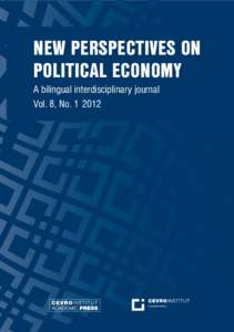 NEW PERSPECTIVES ON POLITICAL ECONOMY A bilingual interdisciplinary journal Vol. 8, No[removed]  NEW PERSPECTIVES ON POLITICAL ECONOMY