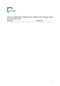 Study on the implementation of Regulation (EC) N° [removed]on public passenger transport services by rail and by road Final report October 2010