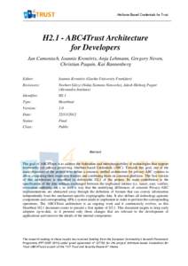 Attribute-Based Credentials for Trust  H2.1 - ABC4Trust Architecture for Developers Jan Camenisch, Ioannis Krontiris, Anja Lehmann, Gregory Neven, Christian Paquin, Kai Rannenberg