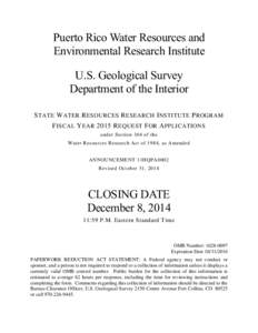 Puerto Rico Water Resources and Environmental Research Institute U.S. Geological Survey Department of the Interior S TATE W ATER R ESOURCES R ESEARCH I NSTITUTE P ROGRAM F ISCAL Y EAR 2015 R EQUEST F OR A PPLICATIONS