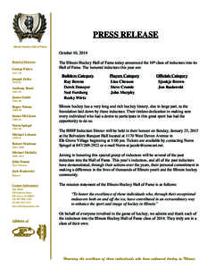 PRESS RELEASE Illinois Hockey Hall of Fame October 10, 2014 Board of Directors