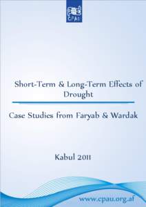 Short-Term & Long-Term Effects of Drought Case Studies from Faryab & Wardak Kabul 2011