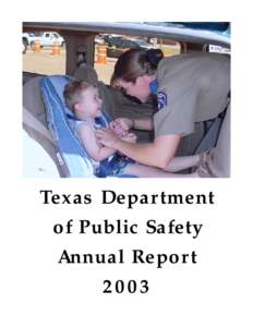 Texas Department of Public Safety Annual Report 2003 Texas Department of Public Safety Annual Report 2003