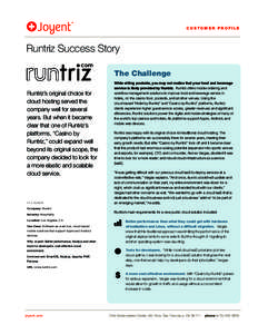 CUSTOMER PROFILE  Runtriz Success Story The Challenge Runtriz’s original choice for cloud hosting served the