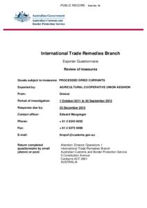 PUBLIC RECORD Folio No. 70  International Trade Remedies Branch Exporter Questionnaire Review of measures Goods subject to measures: PROCESSED DRIED CURRANTS