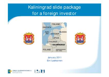 Kaliningrad slide package for a foreign investor January 2011 Eini Laaksonen