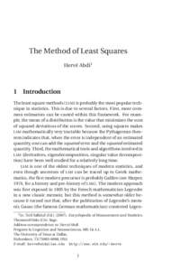 The Method of Least Squares Hervé Abdi1 1 Introduction The least square methods (LSM) is probably the most popular technique in statistics. This is due to several factors. First, most common estimators can be casted wit