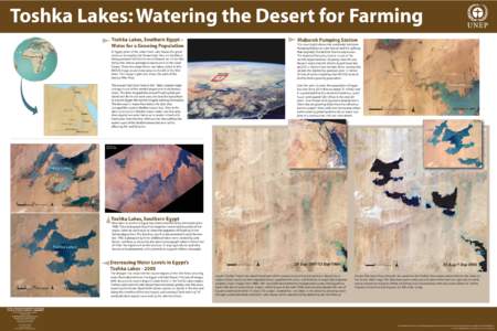 Toshka Lakes: Watering the Desert for Farming Toshka Lakes, Southern Egypt – Water for a Growing Population In Egypt, some of the water from Lake Nassar, the great reservoir formed by the Aswan High Dam on the Nile, is