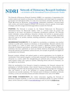 NDRI  Network of Democracy Research Institutes —an Initiative of the International Forum of Democratic Studies  The Network of Democracy Research Institutes (NDRI) is an association of organizations that
