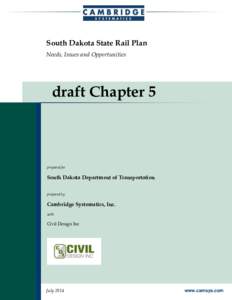 South Dakota State Rail Plan Needs, Issues and Opportunities draft Chapter 5  prepared for