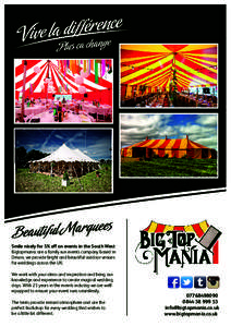 Smile nicely for 5% off on events in the South West Bigtopmania are a family run events company based in Devon, we provide bright and beautiful outdoor venues for weddings across the UK. We work with your ideas and inspi