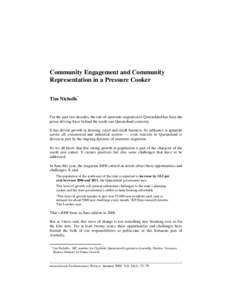 Community Engagement and Community Representation in a Pressure Cooker Tim Nicholls* For the past two decades, the rate of interstate migration to Queensland has been the prime driving force behind the south east Queensl