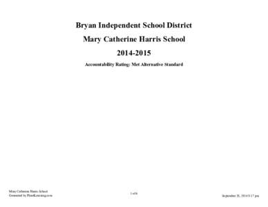 Bryan Independent School District Mary Catherine Harris SchoolAccountability Rating: Met Alternative Standard  Mary Catherine Harris School