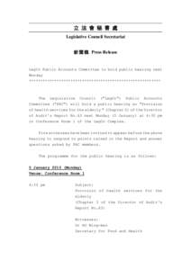 立 法 會 秘 書 處 Legislative Council Secretariat 新 聞 稿 Press Release LegCo Public Accounts Committee to hold public hearing next Monday