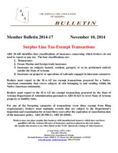 Member Bulletin[removed]November 10, 2014 Surplus Line Tax-Exempt Transactions ARS[removed]identifies four classifications of insurance concerning which brokers do not
