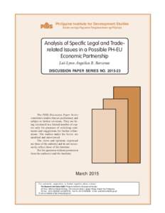 Philippine Institute for Development Studies Surian sa mga Pag-aaral Pangkaunlaran ng Pilipinas Analysis of Specific Legal and Traderelated Issues in a Possible PH-EU Economic Partnership Lai-Lynn Angelica B. Barcenas