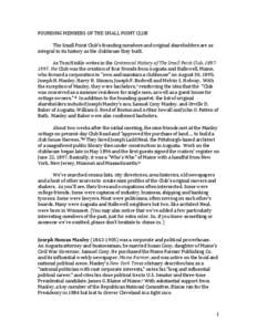 FOUNDING MEMBERS OF THE SMALL POINT CLUB The Small Point Club’s founding members and original shareholders are as integral to its history as the clubhouse they built. As Tom Hinkle writes in the Centennial History of T