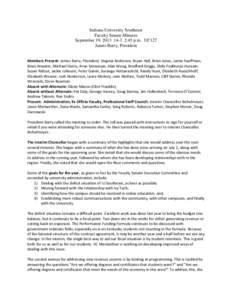 Indiana University Southeast Faculty Senate Minutes September 19, [removed]:45 p.m. UC127 James Barry, President Members Present: James Barry, President, Virginia Anderson, Bryan Hall, Brian Jones, Jamie Kauffman, Bria