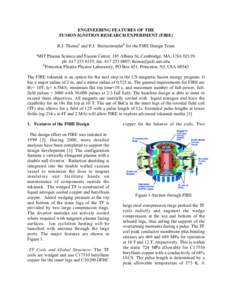 ENGINEERING FEATURES OF THE FUSION IGNITION RESEARCH EXPERIMENT (FIRE) R.J. Thomea and P.J. Heitzenroederb for the FIRE Design Team a  MIT Plasma Science and Fusion Center, 185 Albany St, Cambridge, MA, USA 02139;