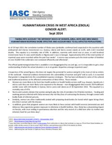 HUMANITARIAN CRISIS IN WEST AFRICA (EBOLA) GENDER ALERT: Sept 2014 TAKING INTO ACCOUNT THE DIFFERENT NEEDS OF WOMEN, GIRLS, BOYS AND MEN MAKES HUMANITARIAN RESPONSE MORE EFFECTIVE AND ACCOUNTABLE TO ALL AFFECTED POPULATI