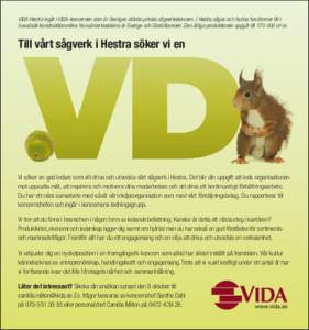 VIDA Hestra ingår i VIDA-koncernen som är Sveriges största privata sågverkskoncern. I Hestra sågas och hyvlas furutimmer till i huvudsak konstruktionsvirke. Huvudmarknaderna är Sverige och Storbritannien. Den årli