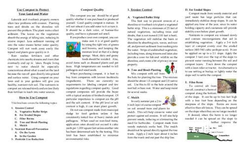 Use Compost to Protect Your Land and Water Lakeside and riverbank property owners often face problems with erosion. Planting trees and shrubs on the shoreline will prevent this problem. The plant roots collect