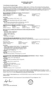 ELECTION LEGAL NOTICE  NOVEMBER 4, 2014 To the Electors of Larimer County: Pursuant to Colorado Revised Statutes, Sections[removed]and[removed]), notice is hereby given that a General Election will be held on Tue