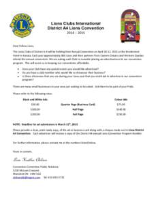 Lions Clubs International District A4 Lions Convention 2014 – 2015 Dear Fellow Lions, The Lions Clubs of District A-4 will be holding their Annual Convention on April 10-12, 2015 at the Brookstreet