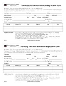 Continuing Education Admission/Registration Form Student I.D. # (for returning students) or Social Security # (for new students only): _______________________________ Your student ID# is 9 digits long and begins with the