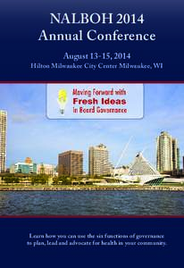 NALBOH 2014 Annual Conference August 13-15, 2014 Hilton Milwaukee City Center Milwaukee, WI