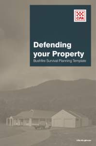 Defending your Property Bushfire Survival Planning Template cfa.vic.gov.au