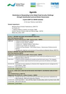 Agenda Workshop on Responding to the Global Food Security Challenge through Coordinated Land and Water Governance A joint GWP-ILC-IWMI initiativeJune, Pretoria, South Africa General rapporteurs: