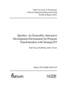 Delft University of Technology Software Engineering Research Group Technical Report Series Spoofax: An Extensible, Interactive Development Environment for Program