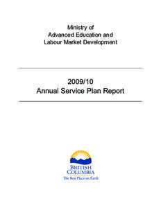 Ministry of Advanced Education and Labour Market Development[removed]Annual Service Plan Report