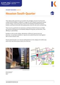 Student Residence Dublin  Heuston South Quarter These high quality apartments are located in the prestigious Heuston South Quarter complex. Accommodation is offered in a range of 2 and 3 bedroom apartments spread out ove