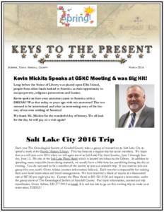Boerne, Texas Kendall County  March 2016 Kevin Mickits Speaks at GSKC Meeting & was Big Hit! Long before the Statue of Liberty was placed upon Ellis Island,