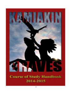0  WELCOME TO KAMIAKIN HIGH SCHOOL. Each year we update our Course of Study Handbook with the latest course offerings, descriptions of programs and graduation requirements. It is our hope that you use this valuable reso