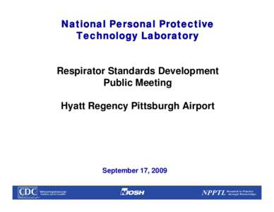 Respirator Standards Development Public Meeting, September 17, 2009