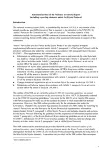 Annotated outline of the National Inventory Report including reporting elements under the Kyoto Protocol Introduction The national inventory report (NIR), as established by decision 18/CP.8, is one element of the annual 