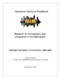 Vancouver Centre of Excellence  Research on Immigration and Integration in the Metropolis  REPORT OF RIIM ACTIVITIES: [removed]
