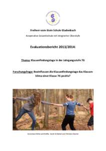 Freiherr-vom-Stein Schule Gladenbach Kooperative Gesamtschule mit integrierter Oberstufe Evaluationsbericht:  Thema: Klassenfindungstage in der Jahrgangsstufe 7G
