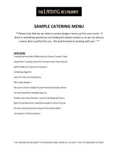     SAMPLE CATERING MENU  **Please note that we are able to custom design a menu just for your event.  If  there is something special you are looking for please contact us so we can di