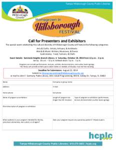 Tampa-Hillsborough County Public Libraries  Call for Presenters and Exhibitors This special event celebrating the cultural diversity of Hillsborough County will feature the following categories: Arts & Crafts: Artists, A