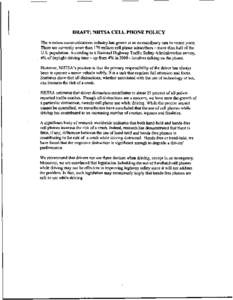 DRAFT: NHTSA CELL PHONE POLICY The wireless communications industry has grown at an extraordinary rate in recent years. There are currently more than 170 million cell phone subscribers -more than half of the US.populatio