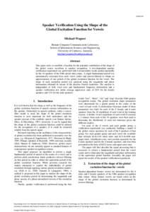 PAGE 233  Speaker Verification Using the Shape of the Glottal Excitation Function for Vowels Michael Wagner Human-Computer Communication Laboratory