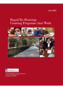 FOREWORD With the passage of the American Recovery and Reinvestment Act of 2009, President Obama and the United States Congress created the “Homelessness Prevention and Rapid Re-housing Program,” funded with $1.5 b